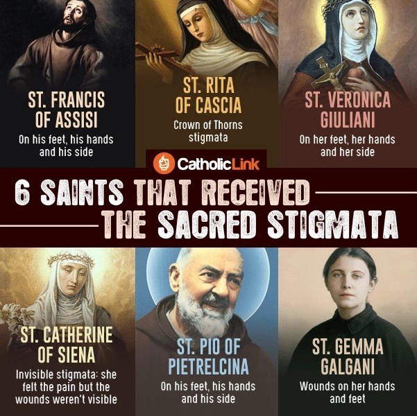 At least six saints of the Roman Catholic Church bore the wounds of the Crucifed Christ on their bodies.