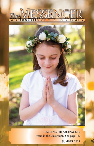 Read the Messenger Magazine from the Missionaries of the Holy Family.